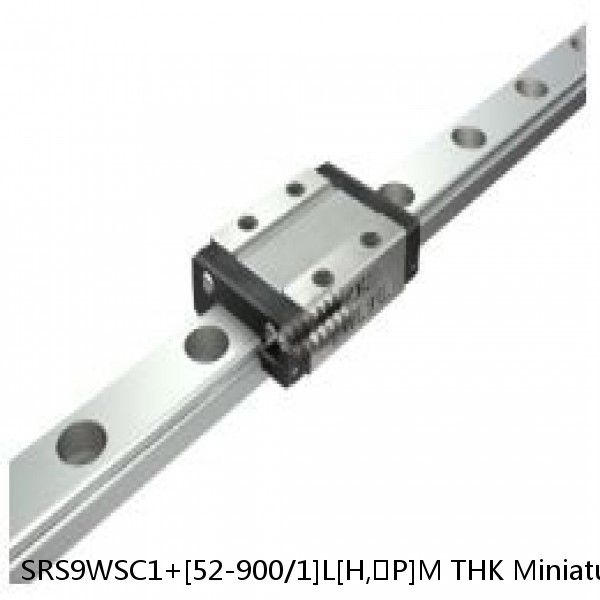 SRS9WSC1+[52-900/1]L[H,​P]M THK Miniature Linear Guide Caged Ball SRS Series