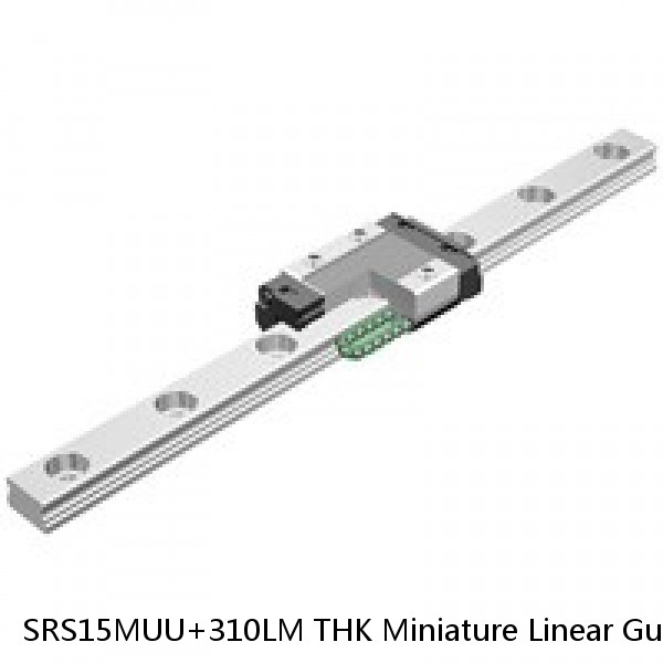 SRS15MUU+310LM THK Miniature Linear Guide Stocked Sizes Standard and Wide Standard Grade SRS Series