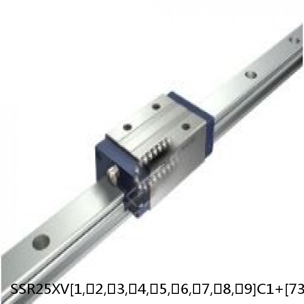 SSR25XV[1,​2,​3,​4,​5,​6,​7,​8,​9]C1+[73-3000/1]LY[H,​P,​SP,​UP] THK Linear Guide Caged Ball Radial SSR Accuracy and Preload Selectable