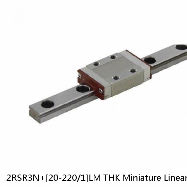 2RSR3N+[20-220/1]LM THK Miniature Linear Guide Full Ball RSR Series #1 image